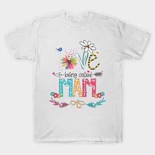 Love Being Called Mam Happy Mother's Day T-Shirt